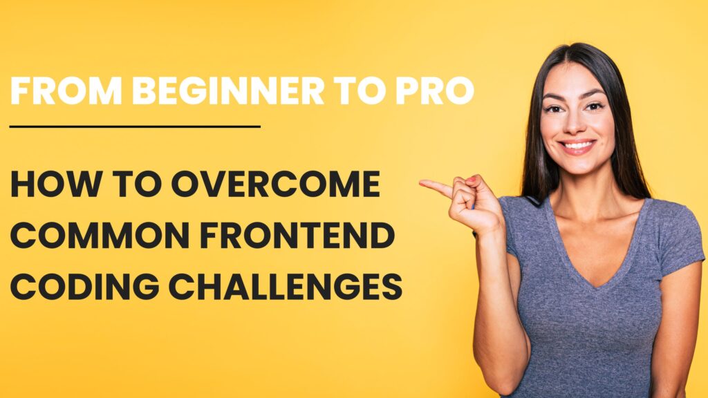 Thumbnail of How to Overcome Common Frontend Coding Challenges