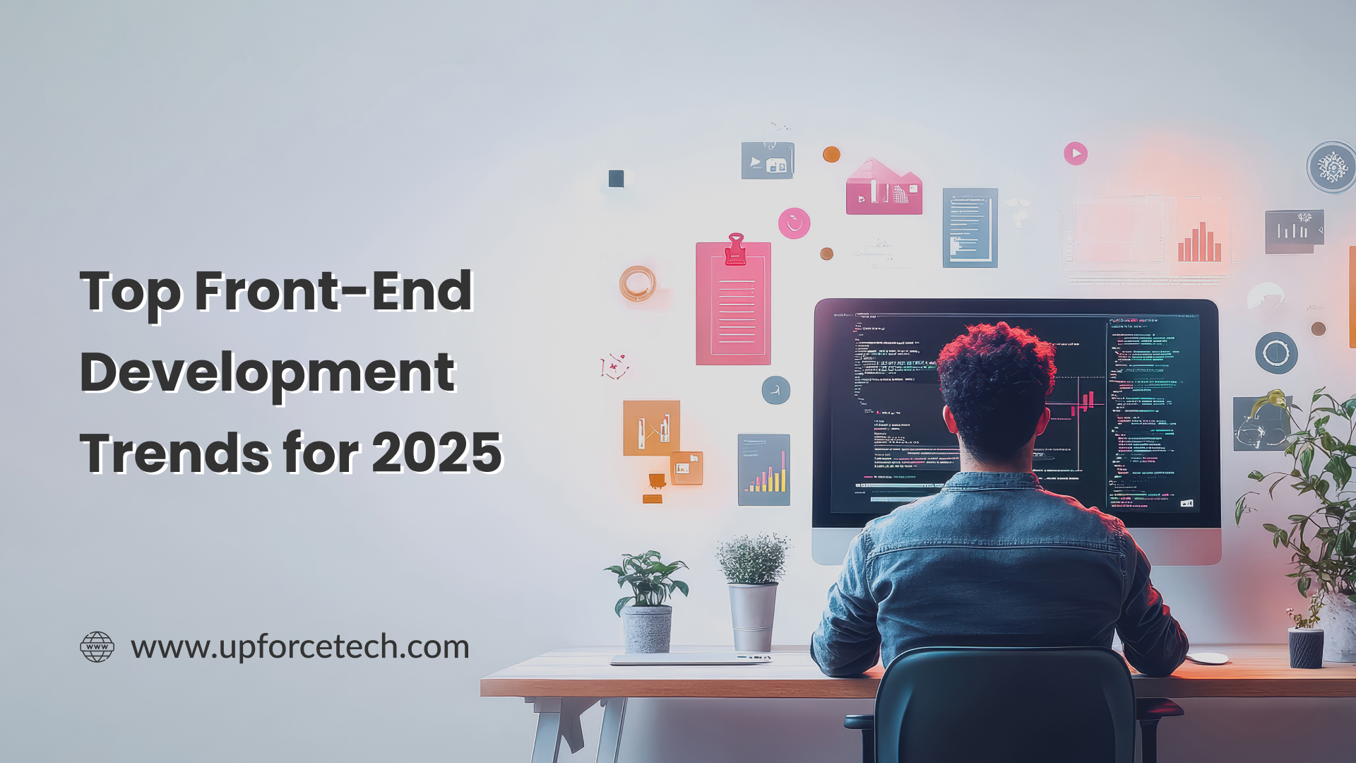 Top Front-End Development Trends to Watch in 2025